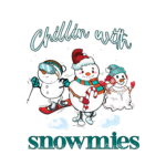 Hanging with my Snowmies